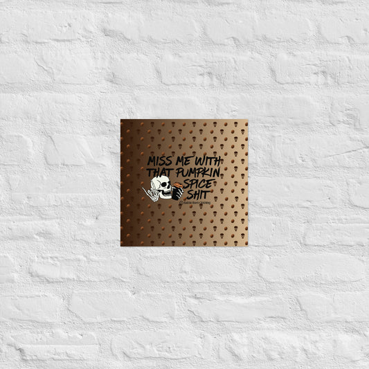 Pumpkin Spice Shit Poster