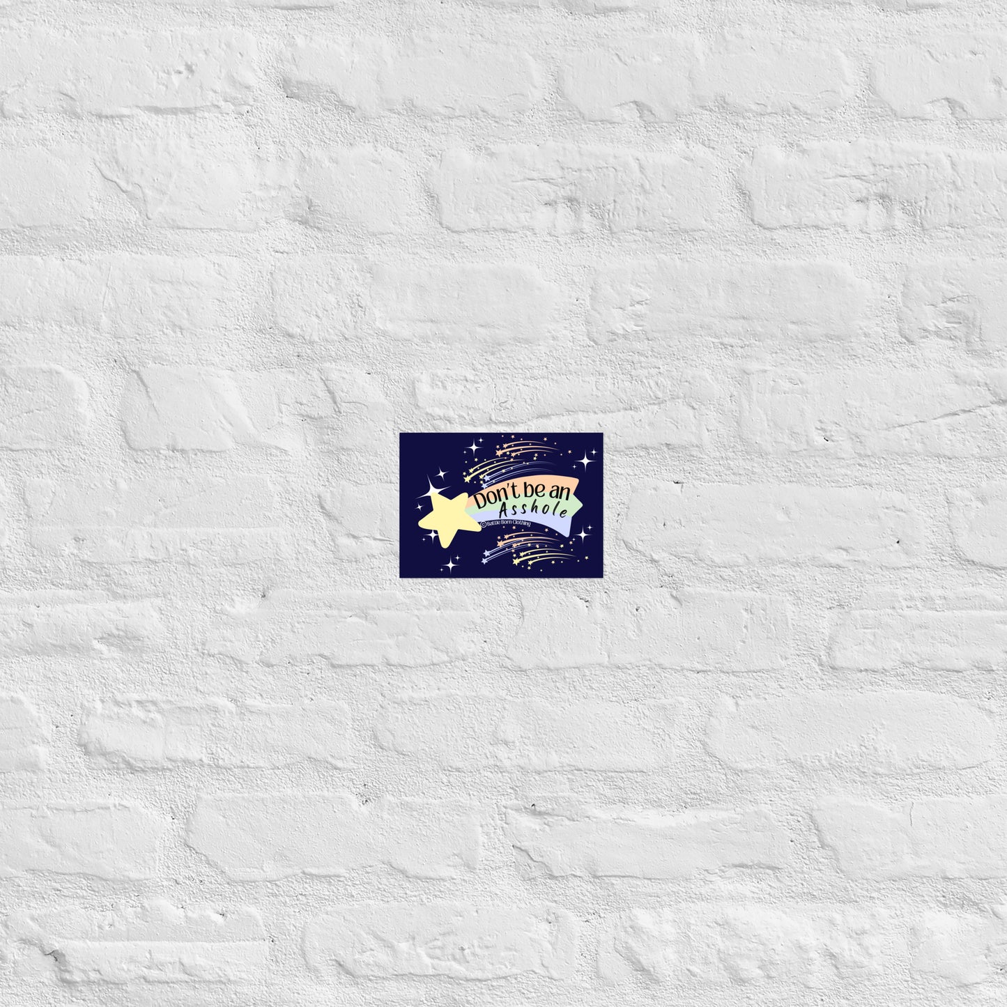 Don't be an Asshole Poster