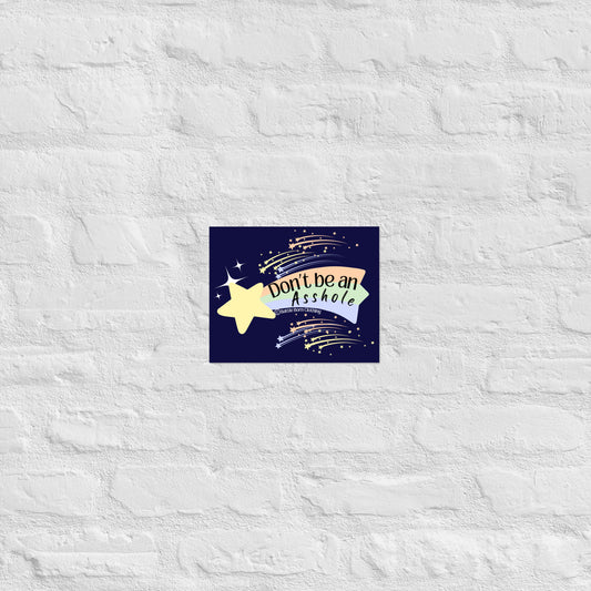 Don't be an Asshole Poster