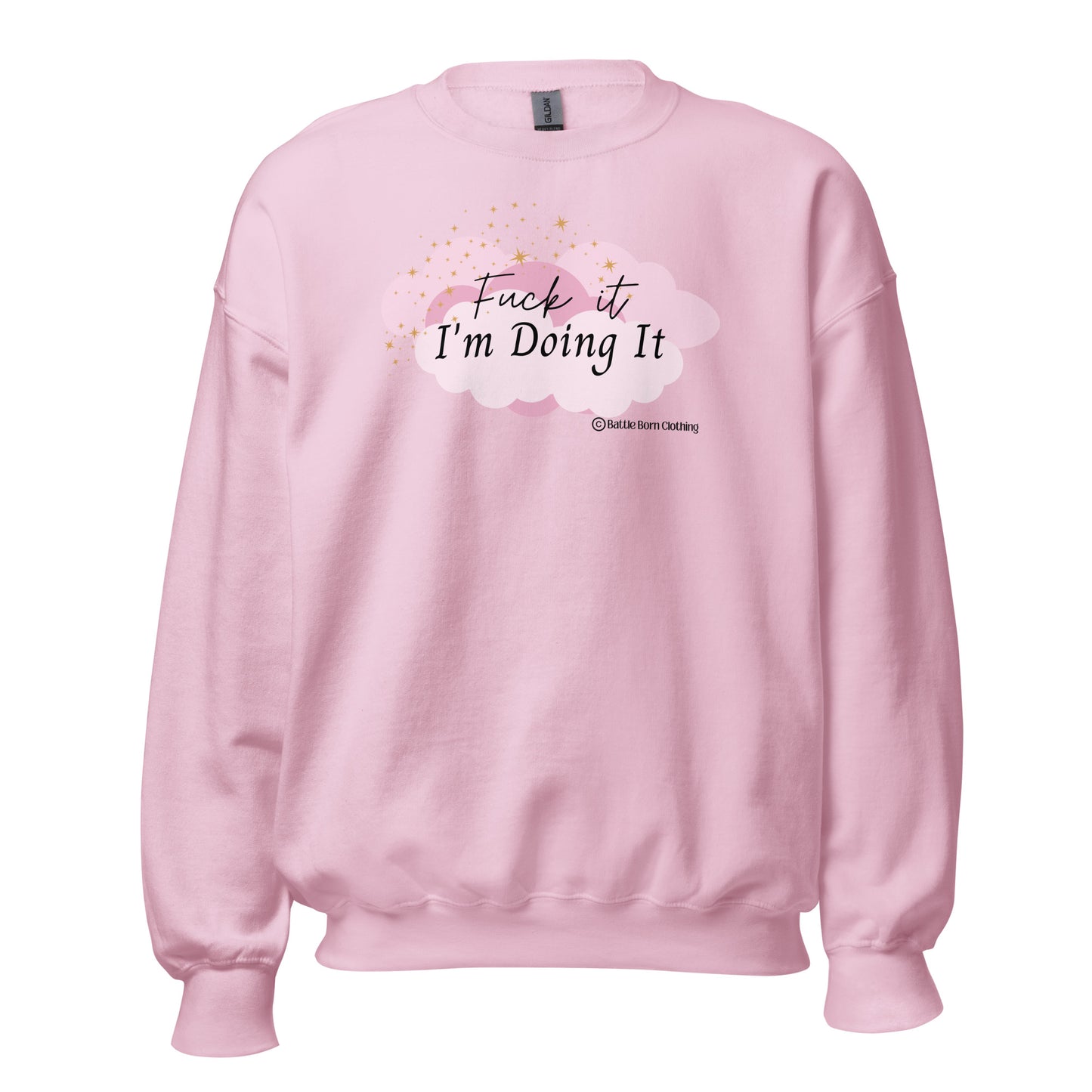 Fuck it (Pink) Unisex Sweatshirt