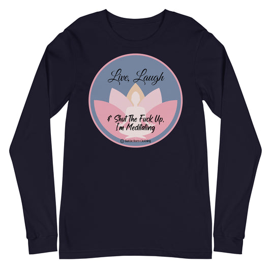 I'm Meditating Unisex Long Sleeve Tee
