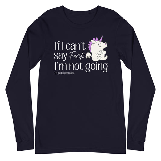 Can't Say Fuck Unisex Long Sleeve Tee