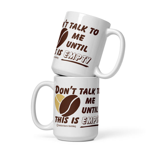 Don't talk to me glossy mug