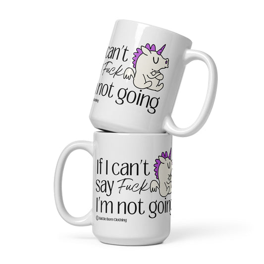 Can't Say Fuck glossy mug