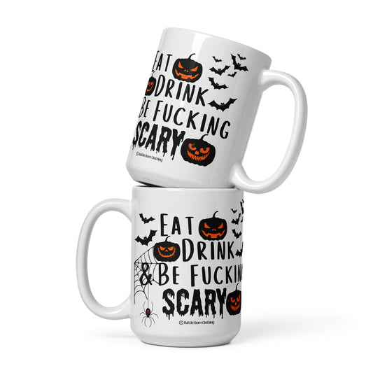 Be Fucking Scary glossy mug
