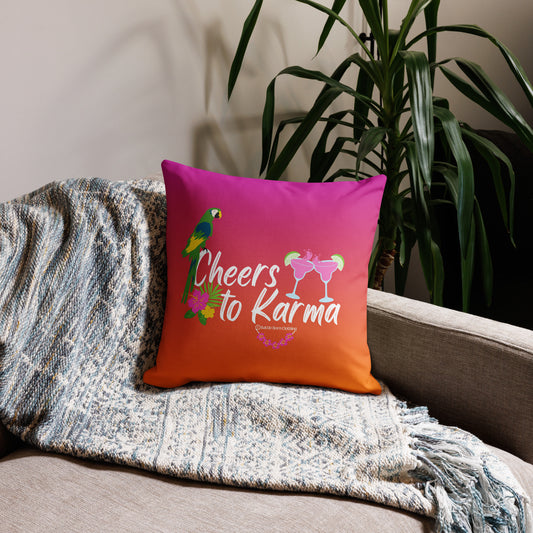 Cheers to Karma Premium Pillow