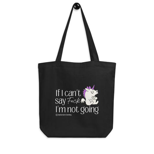 Can't Say Fuck Eco Tote Bag