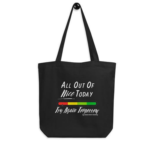 All Out of Nice Eco Tote Bag