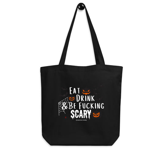 Be Fucking Scary Eco Tote Bag