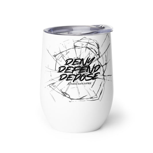 An insulated stemless wine glass with a lid for drinking wine in a tumbler. Cup is white in color with a graphic of shattered glass & the words "deny defend depose" on it. 