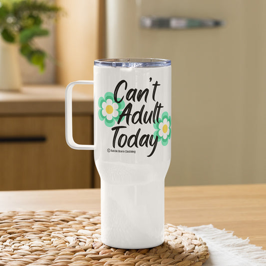 Can't Adult Travel mug