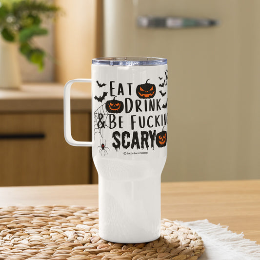 Be Fucking Scary Travel mug