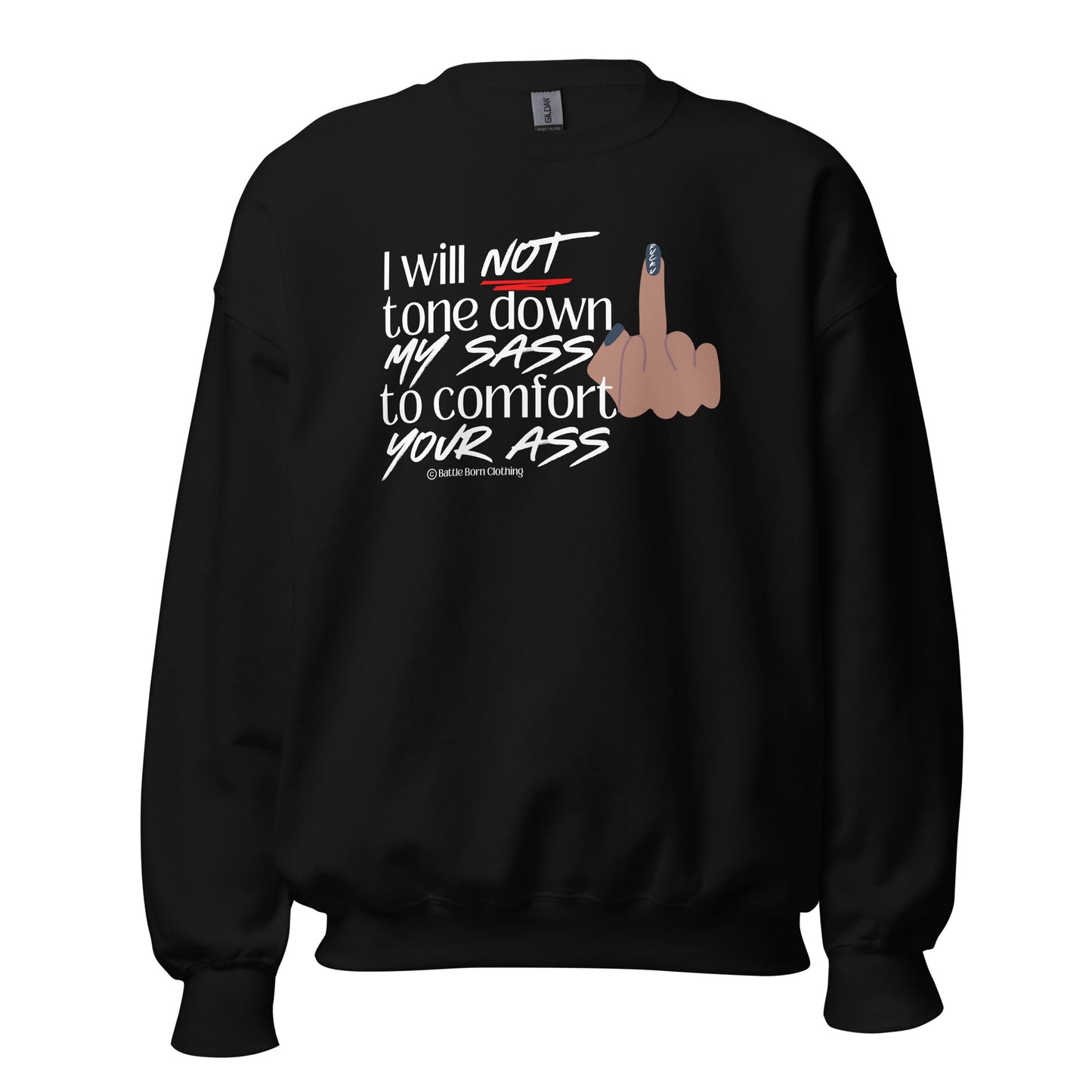 I Will Not Unisex Sweatshirt