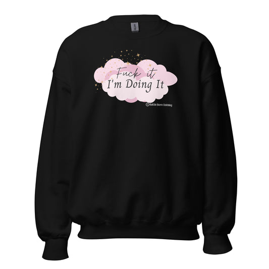 Fuck it (Pink) Unisex Sweatshirt