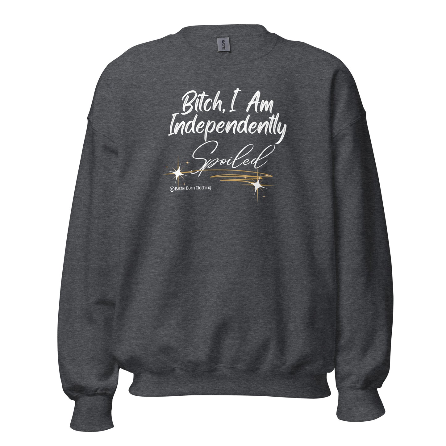 Spoiled Unisex Sweatshirt