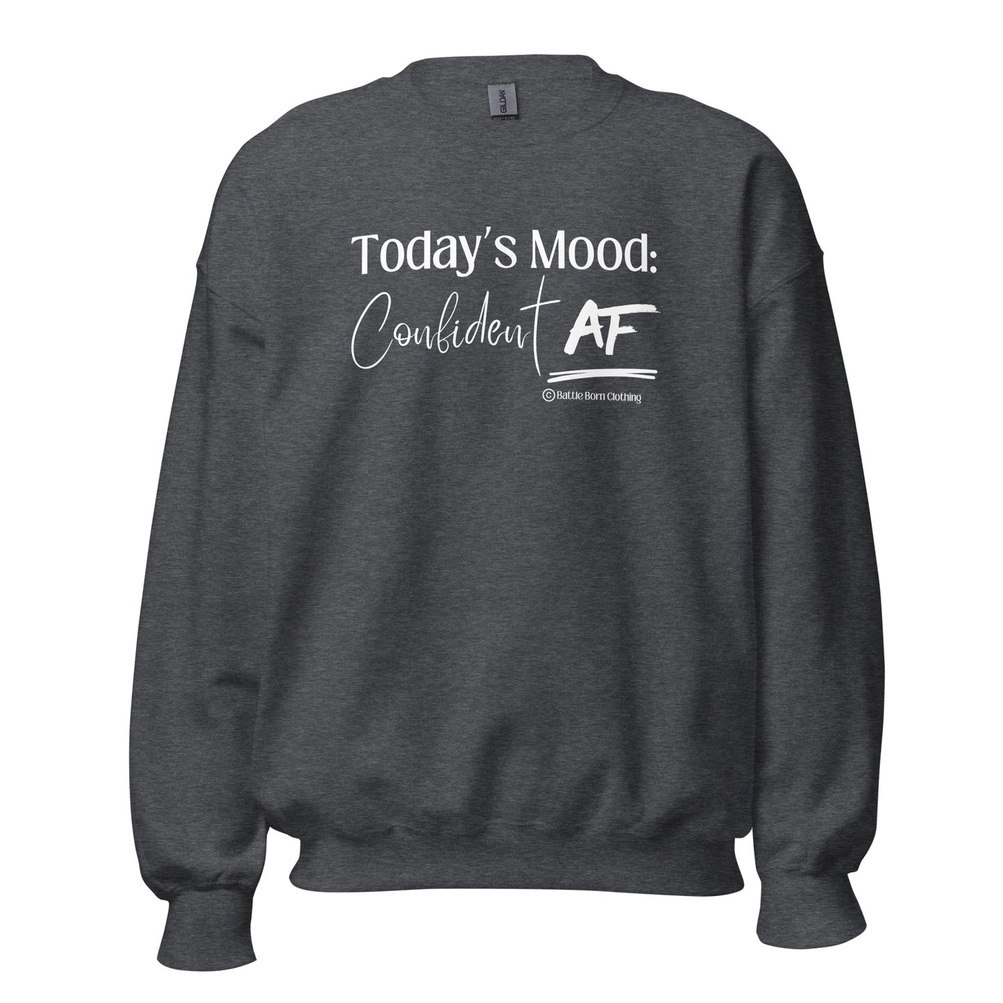 Confident AF Unisex Sweatshirt