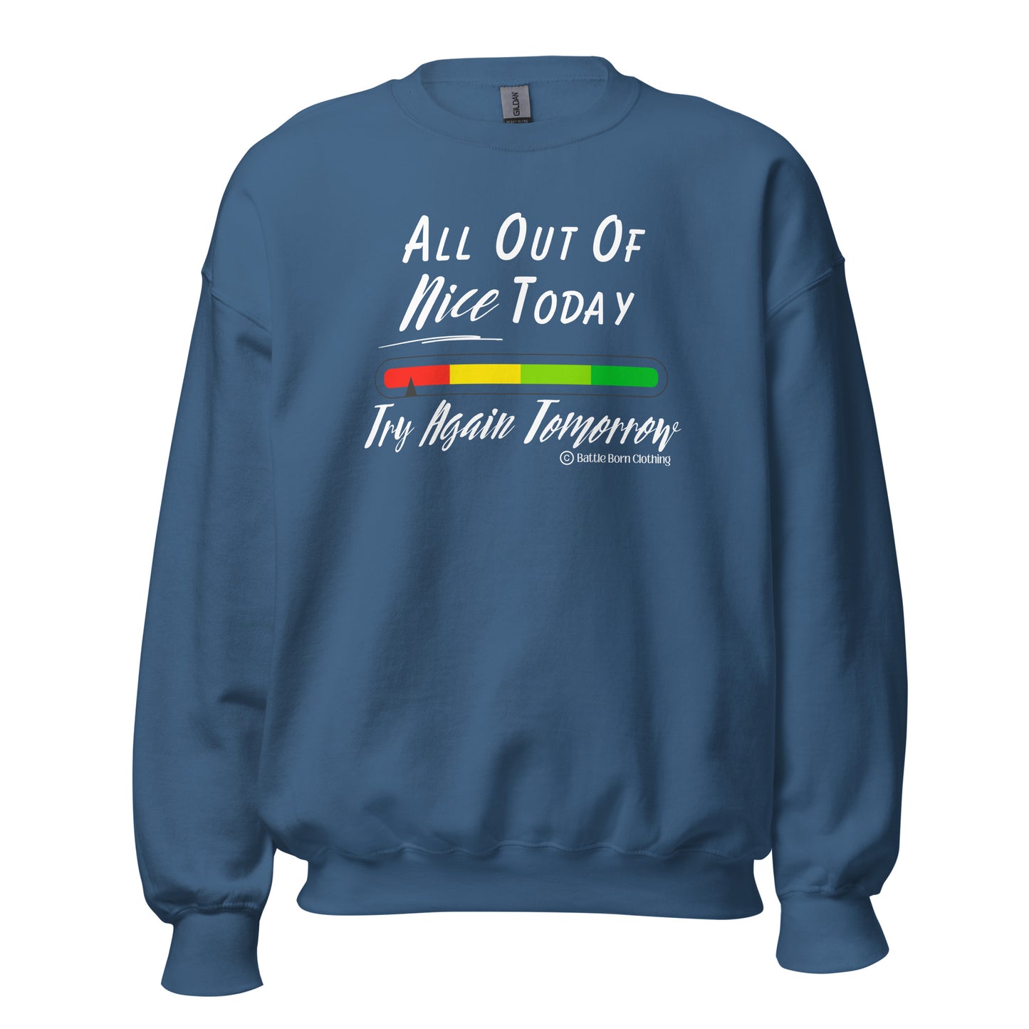 All Out of Nice Unisex Sweatshirt