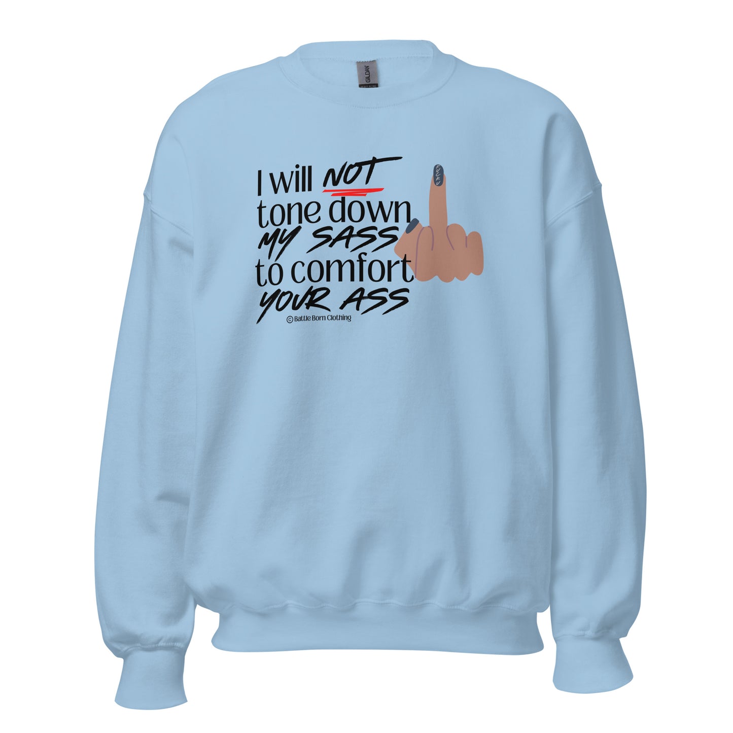 I Will Not Unisex Sweatshirt