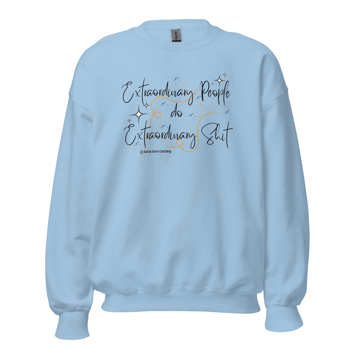 Extraordinary Unisex Sweatshirt