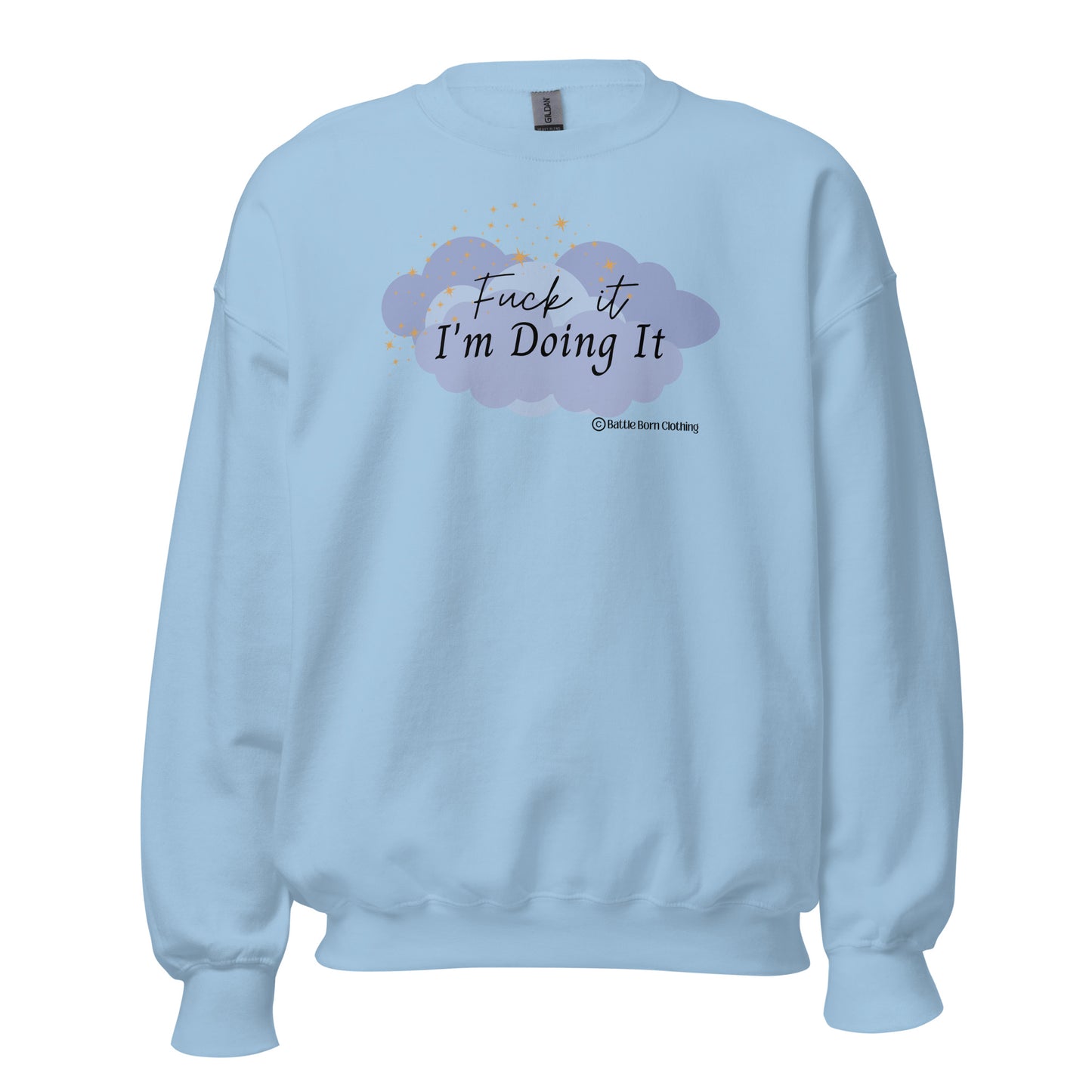 Fuck it (Blue) Unisex Sweatshirt