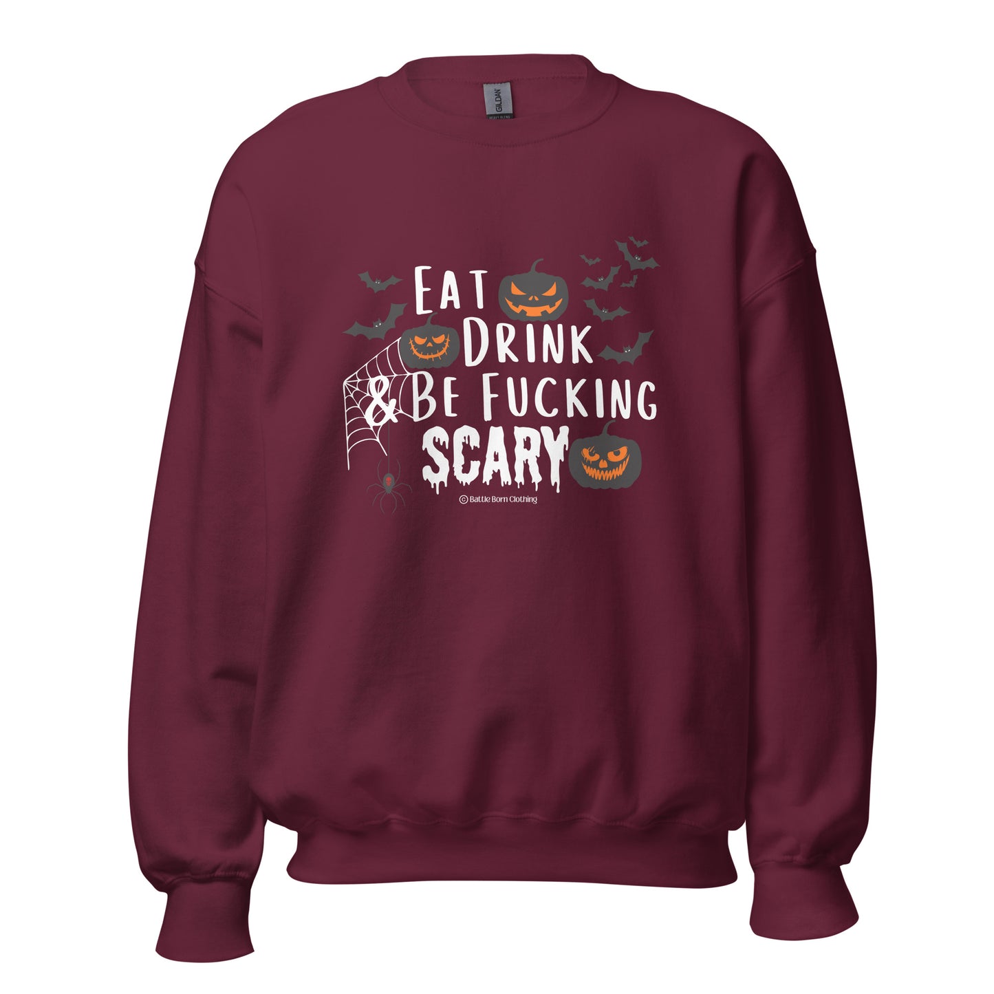 Be Fucking Scary Unisex Sweatshirt