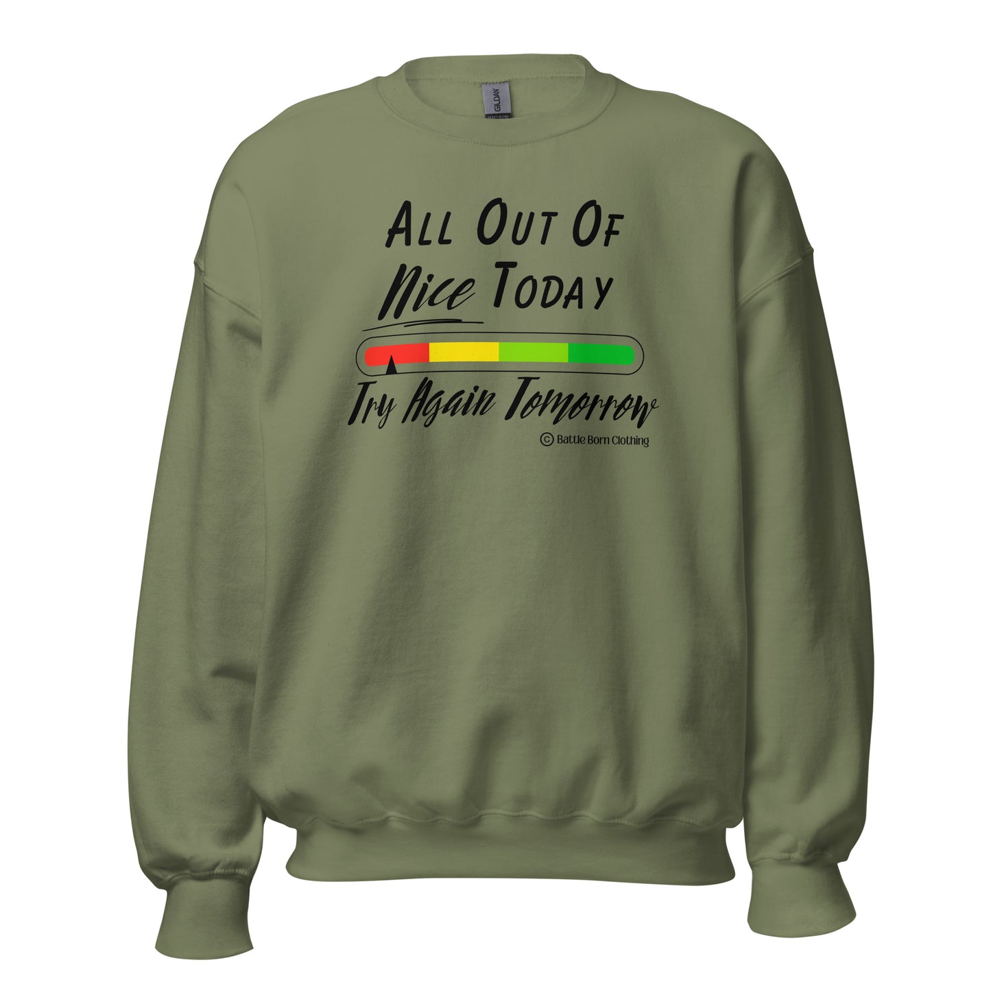 All Out of Nice Unisex Sweatshirt