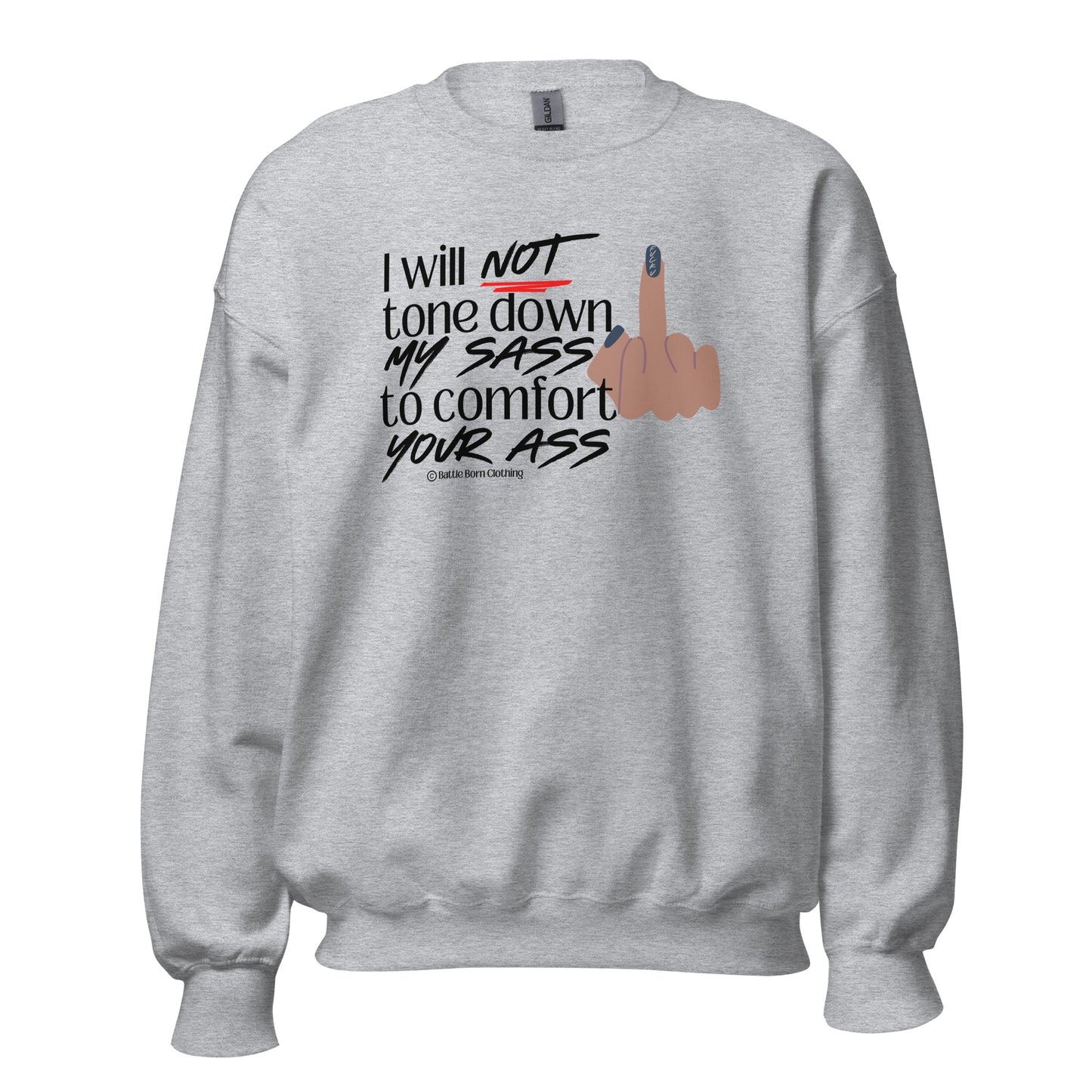 I Will Not Unisex Sweatshirt