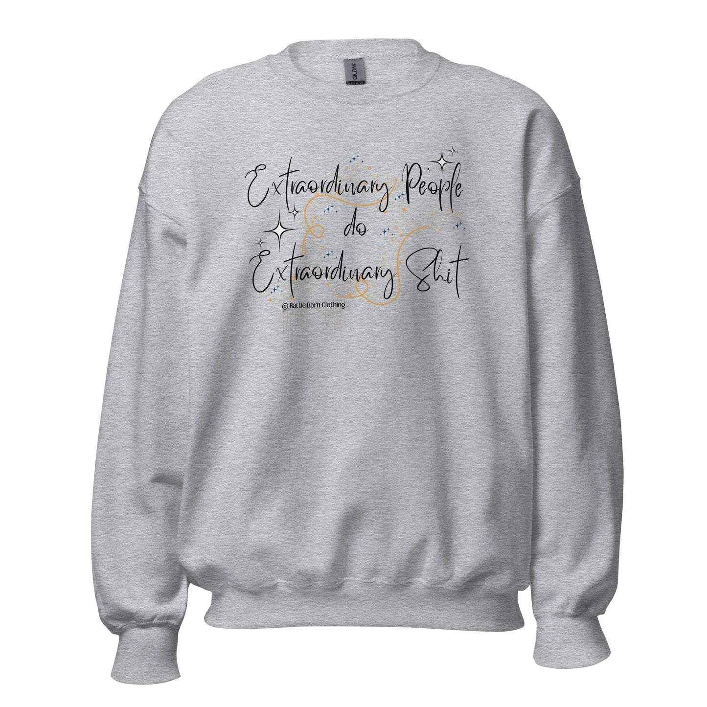 Extraordinary Unisex Sweatshirt