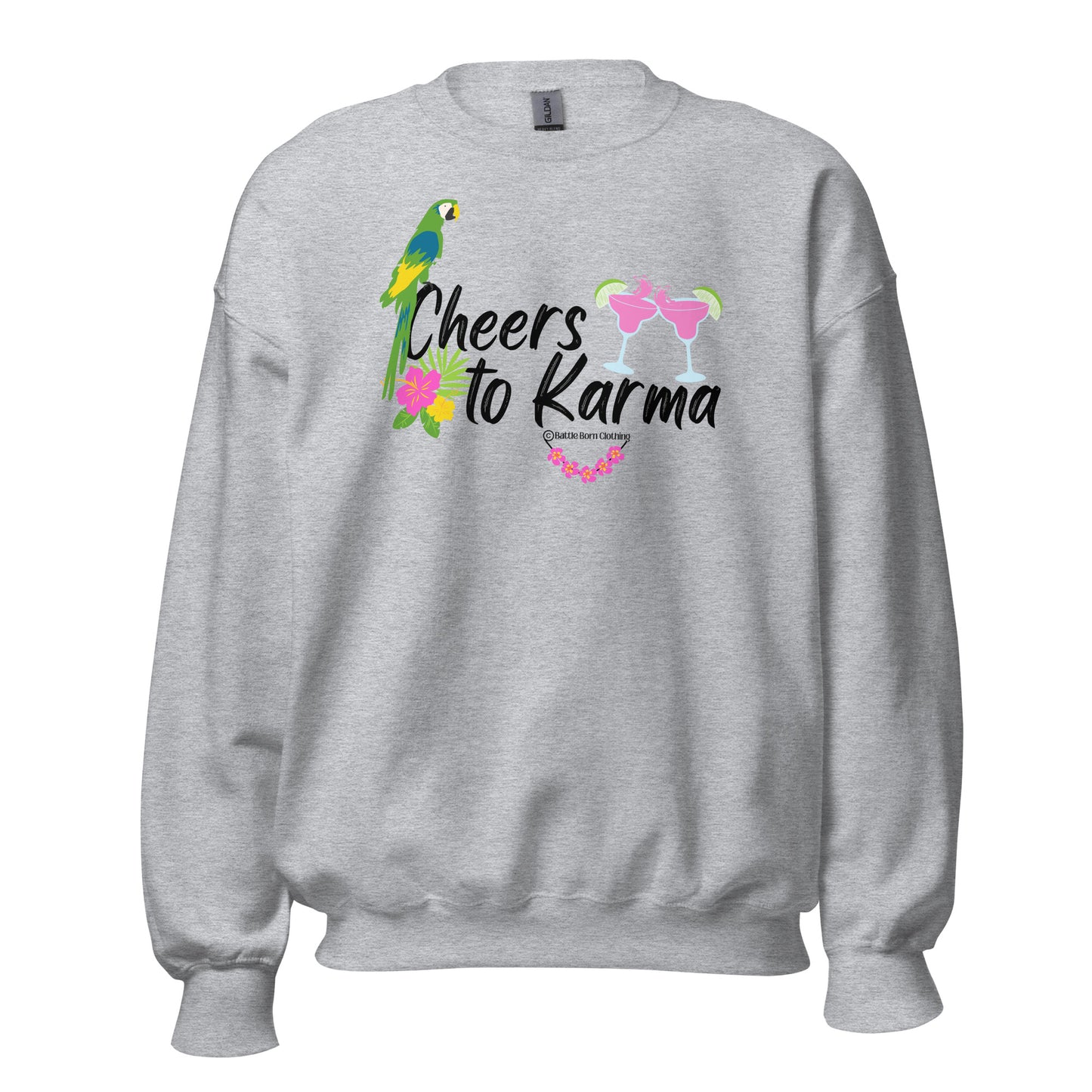 Cheers to Karma Unisex Sweatshirt