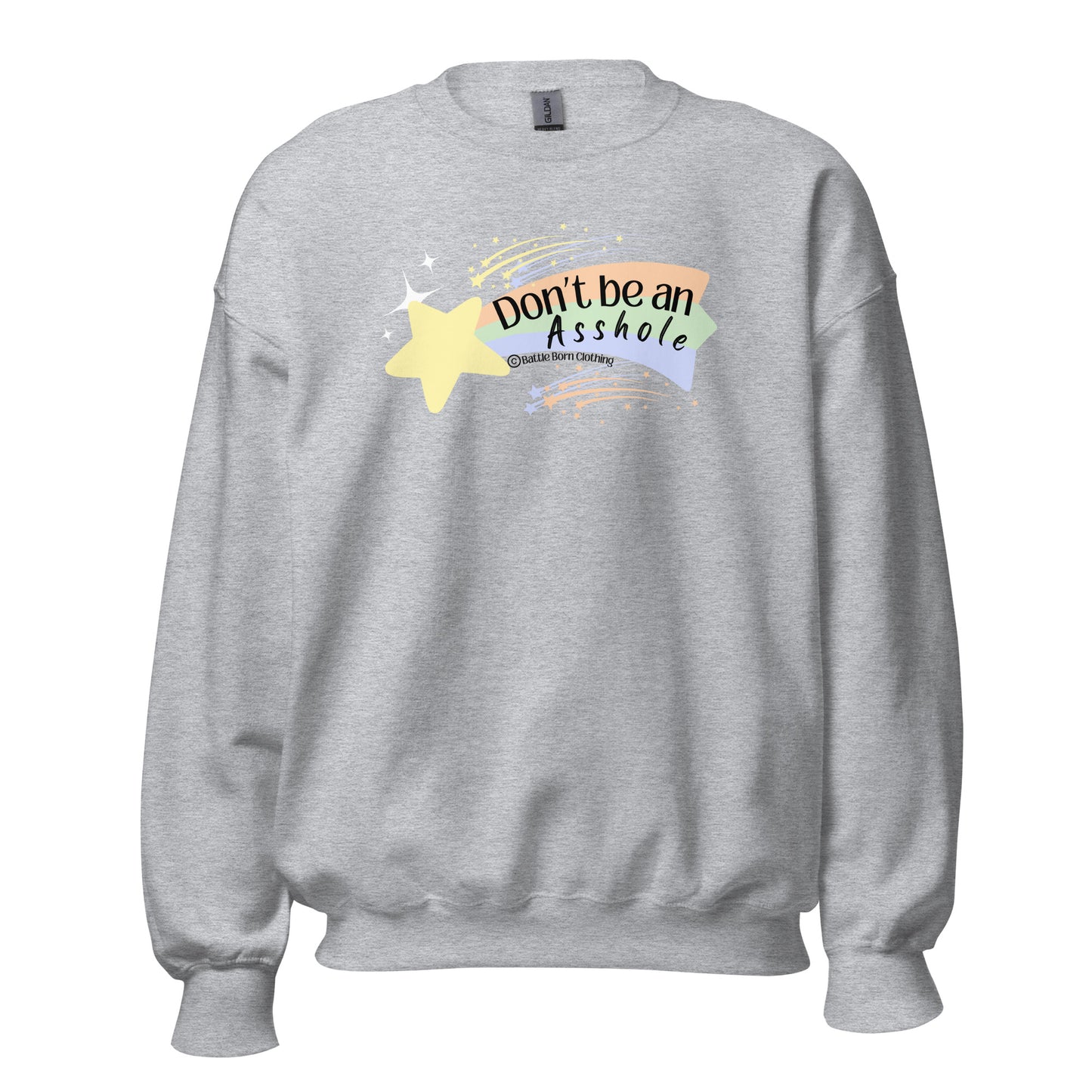 Don't be an Asshole Unisex Sweatshirt