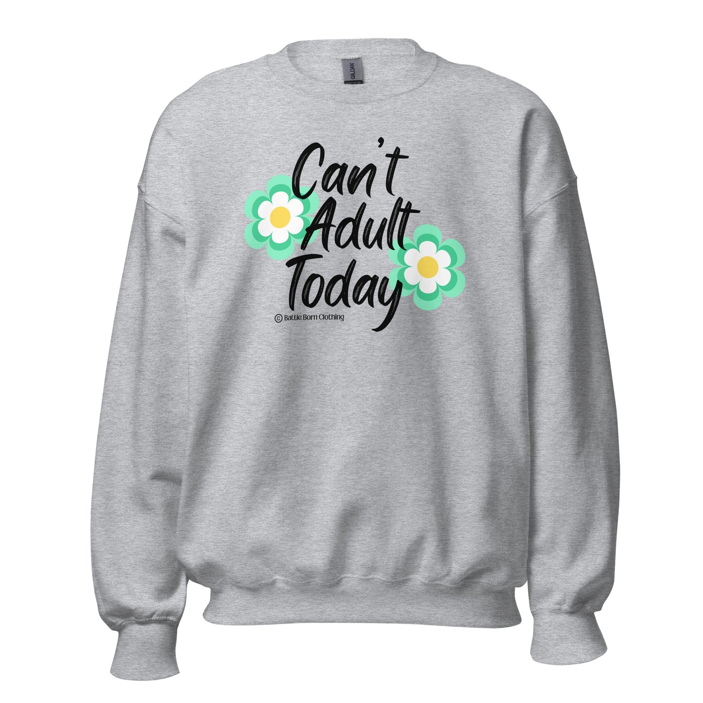 Can't Adult Unisex Sweatshirt