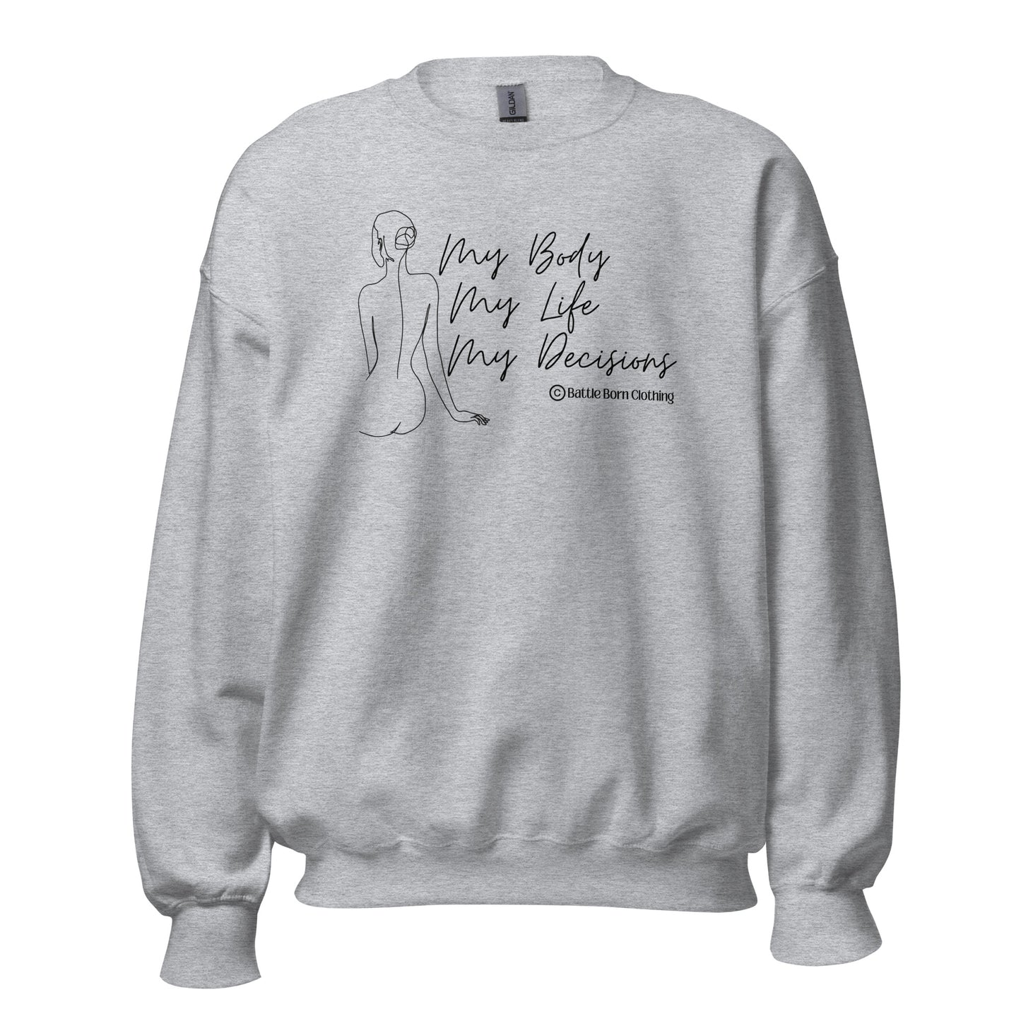 My Body Unisex Sweatshirt