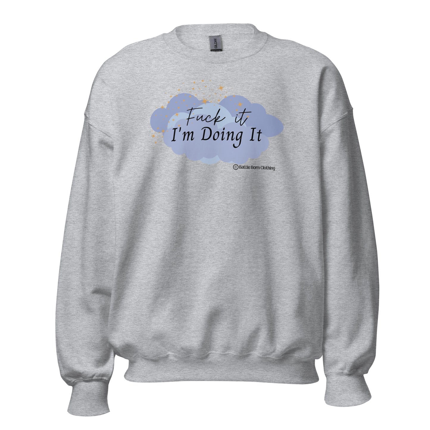 Fuck it (Blue) Unisex Sweatshirt