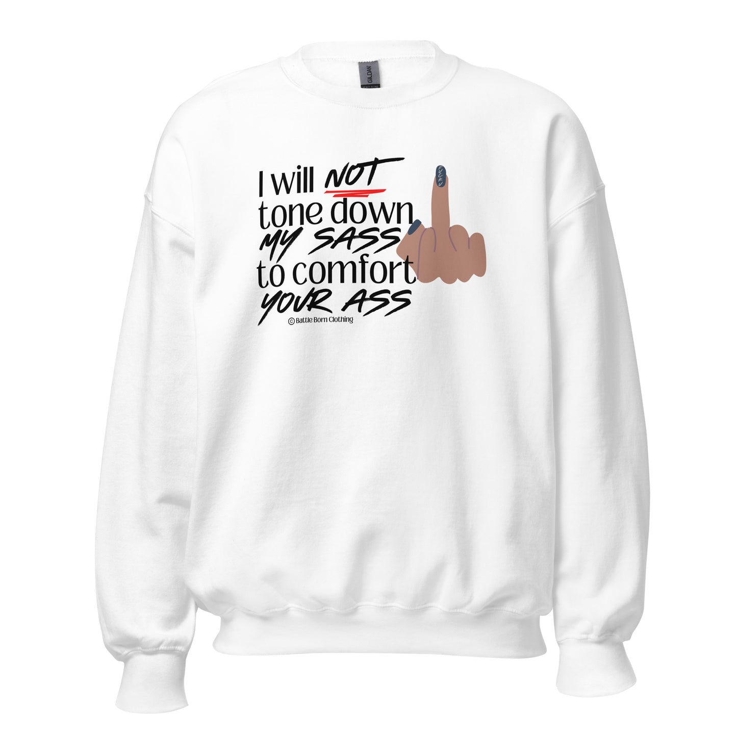 I Will Not Unisex Sweatshirt