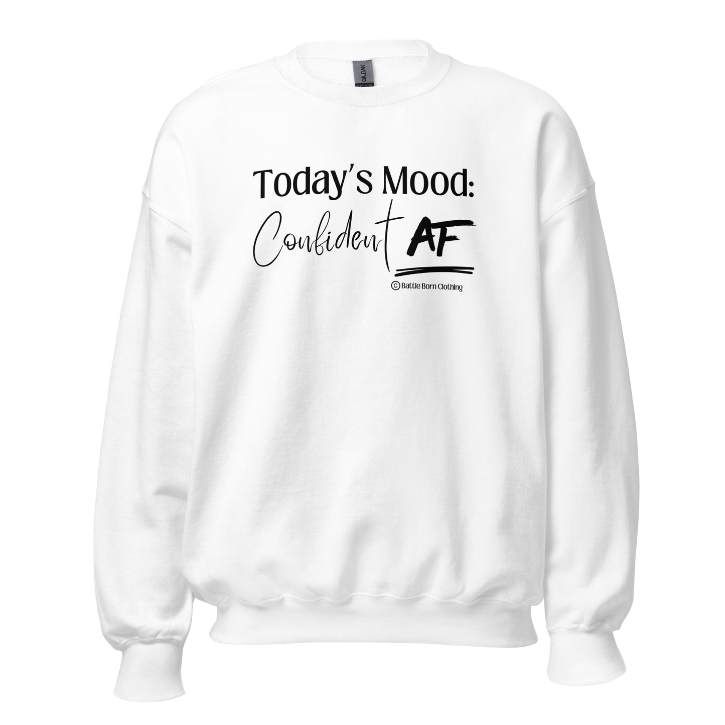 Confident AF Unisex Sweatshirt