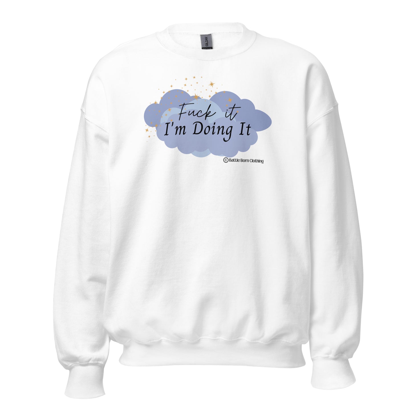 Fuck it (Blue) Unisex Sweatshirt