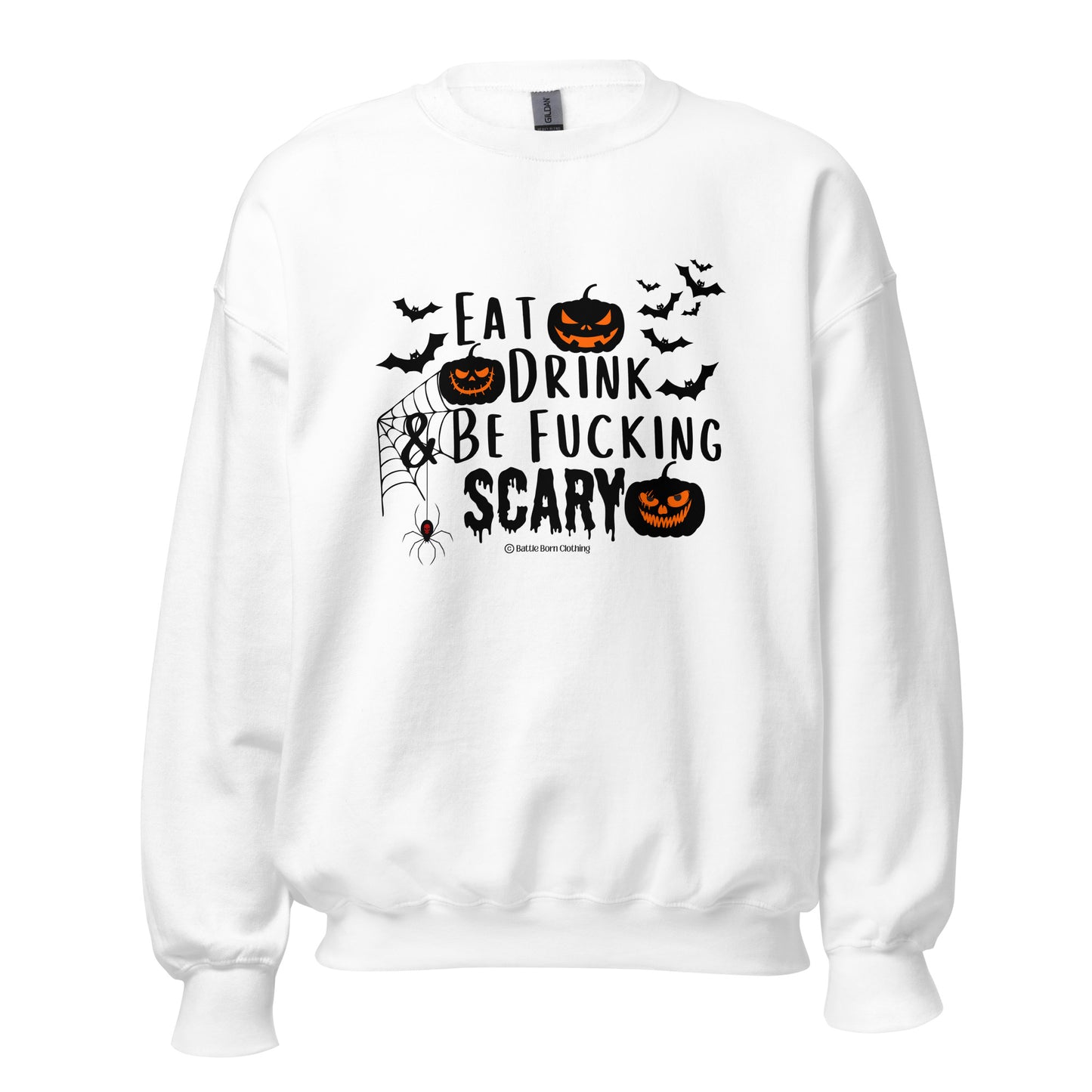 Be Fucking Scary Unisex Sweatshirt