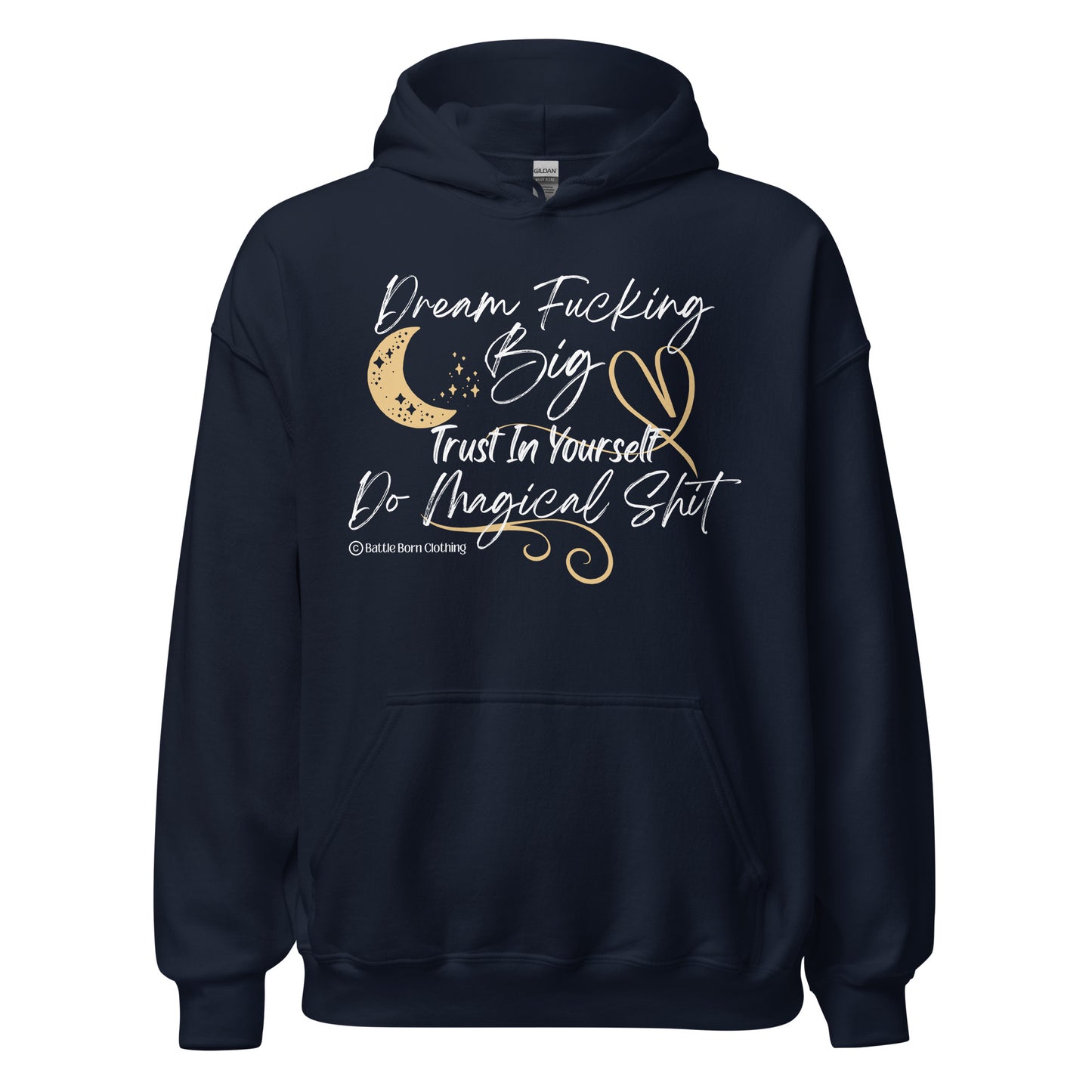 Dream Fucking Big Unisex Hoodie