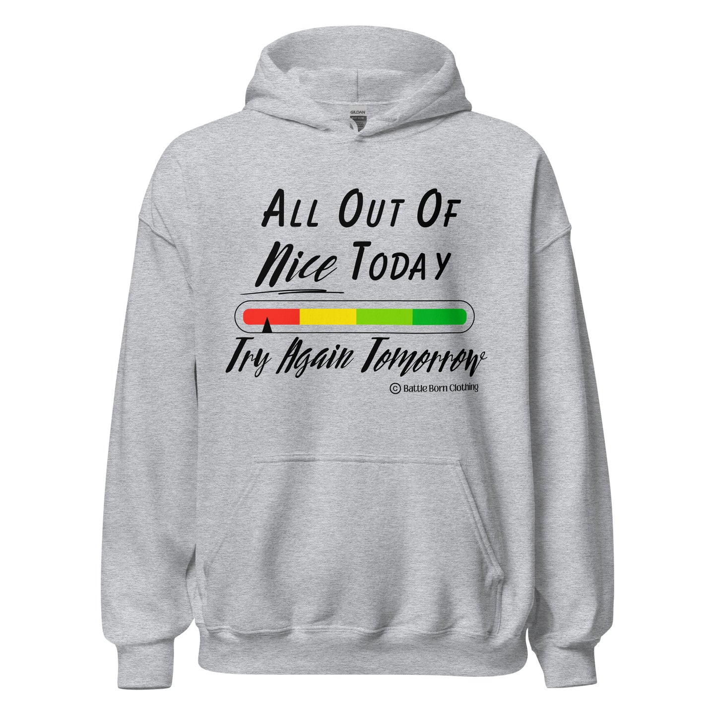 All out of Nice Unisex Hoodie