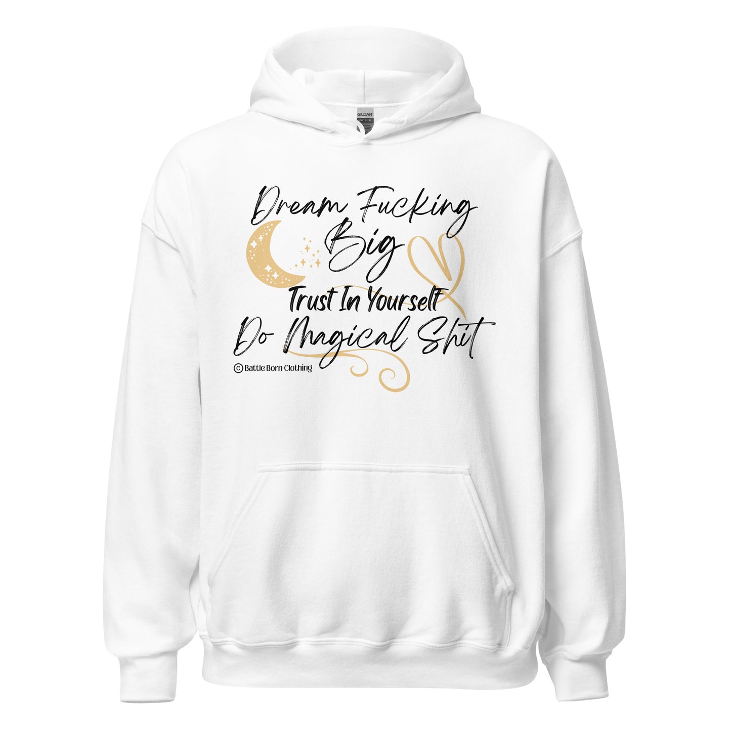 Dream Fucking Big Unisex Hoodie