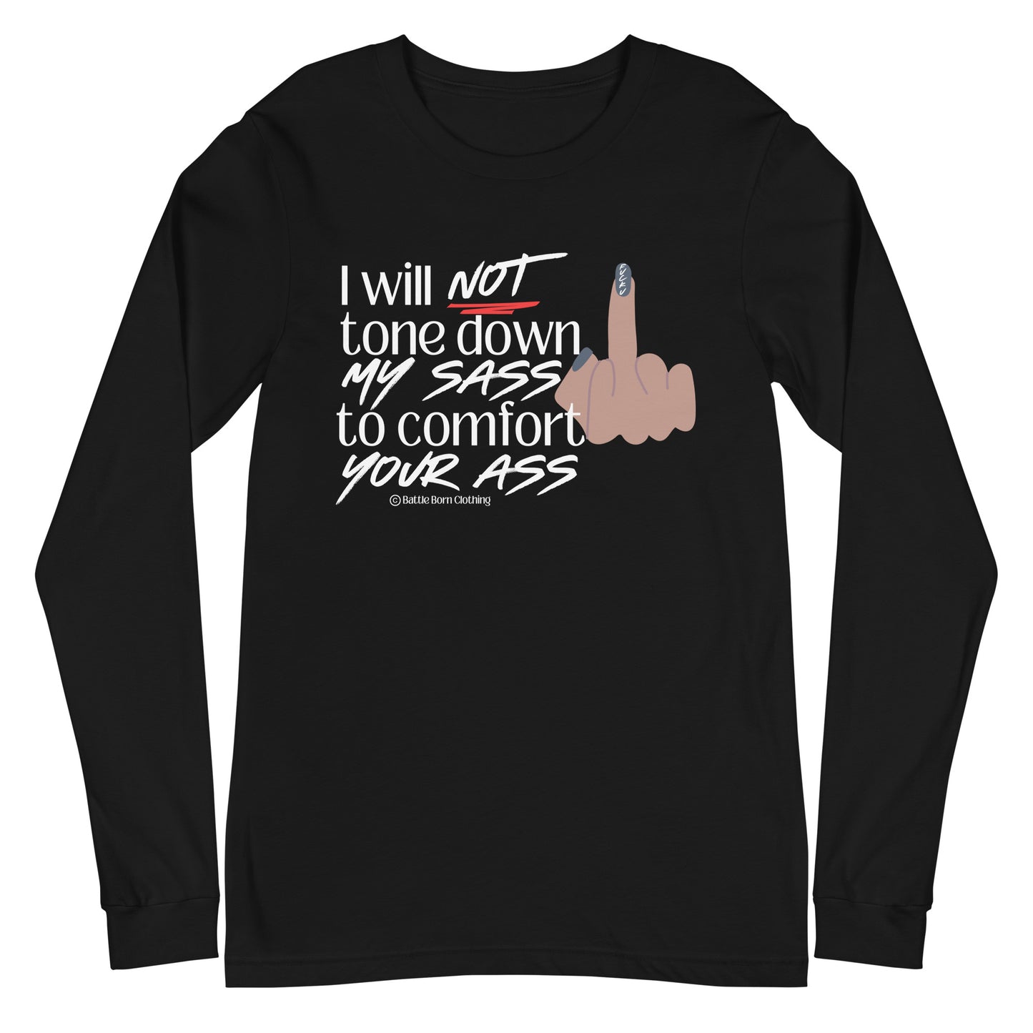 I WIll Not Unisex Long Sleeve Tee