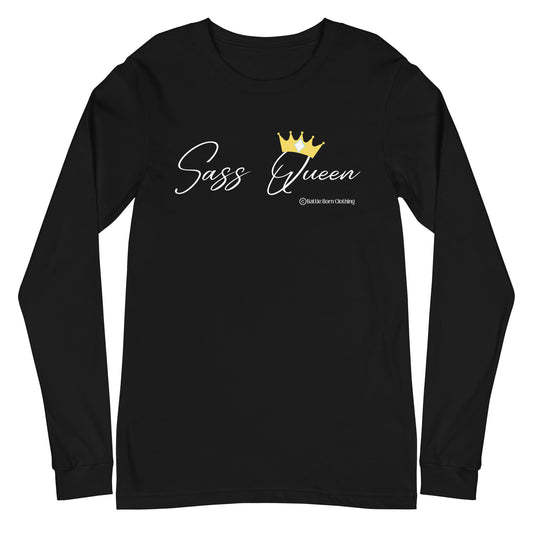 Sass Queen Unisex Long Sleeve Tee