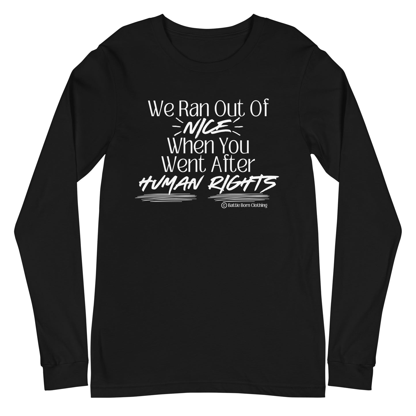 Ran out of Nice Unisex Long Sleeve Tee