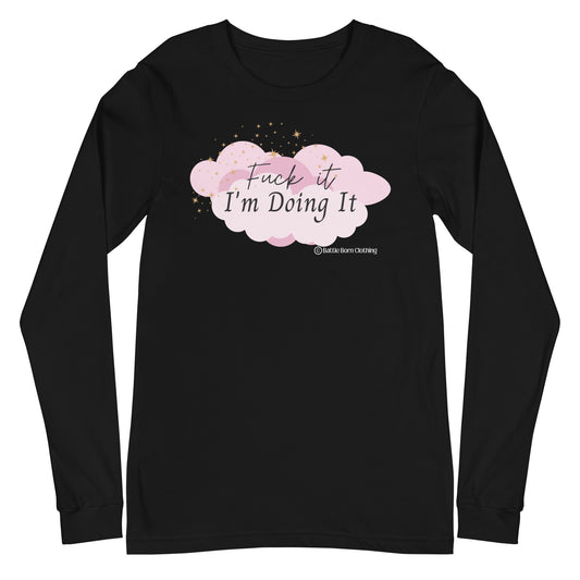 Fuck it (Pink) Unisex Long Sleeve Tee