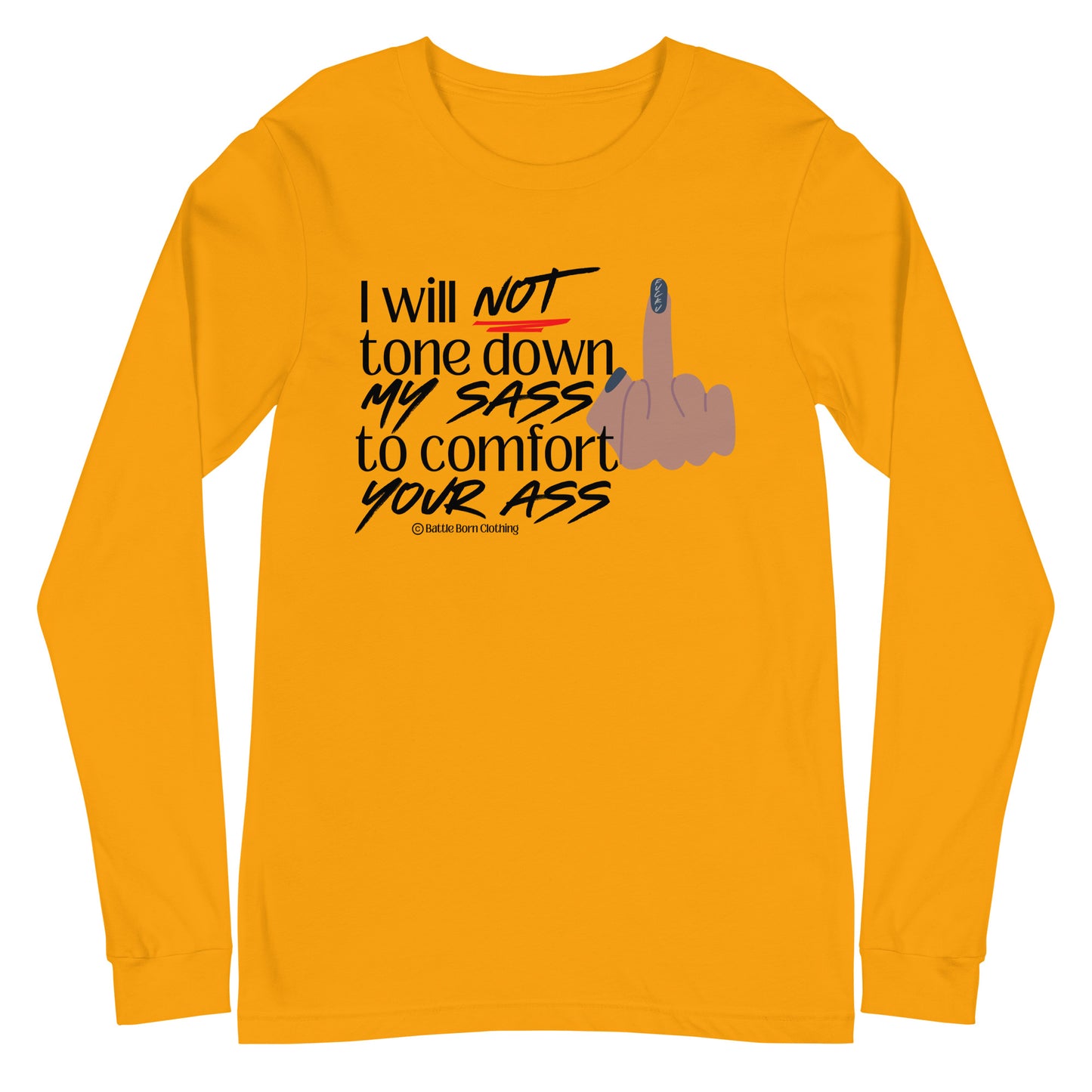 I WIll Not Unisex Long Sleeve Tee