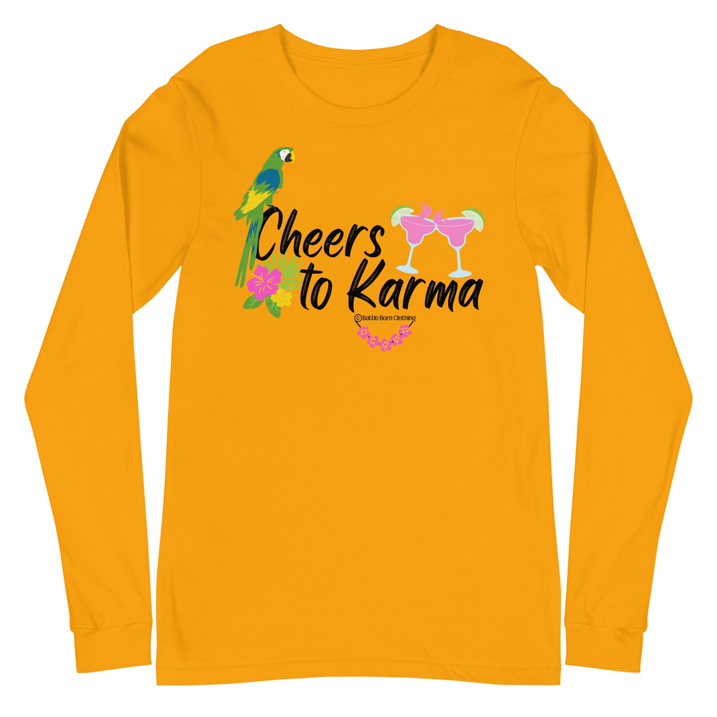 Cheers to Karma Unisex Long Sleeve Tee