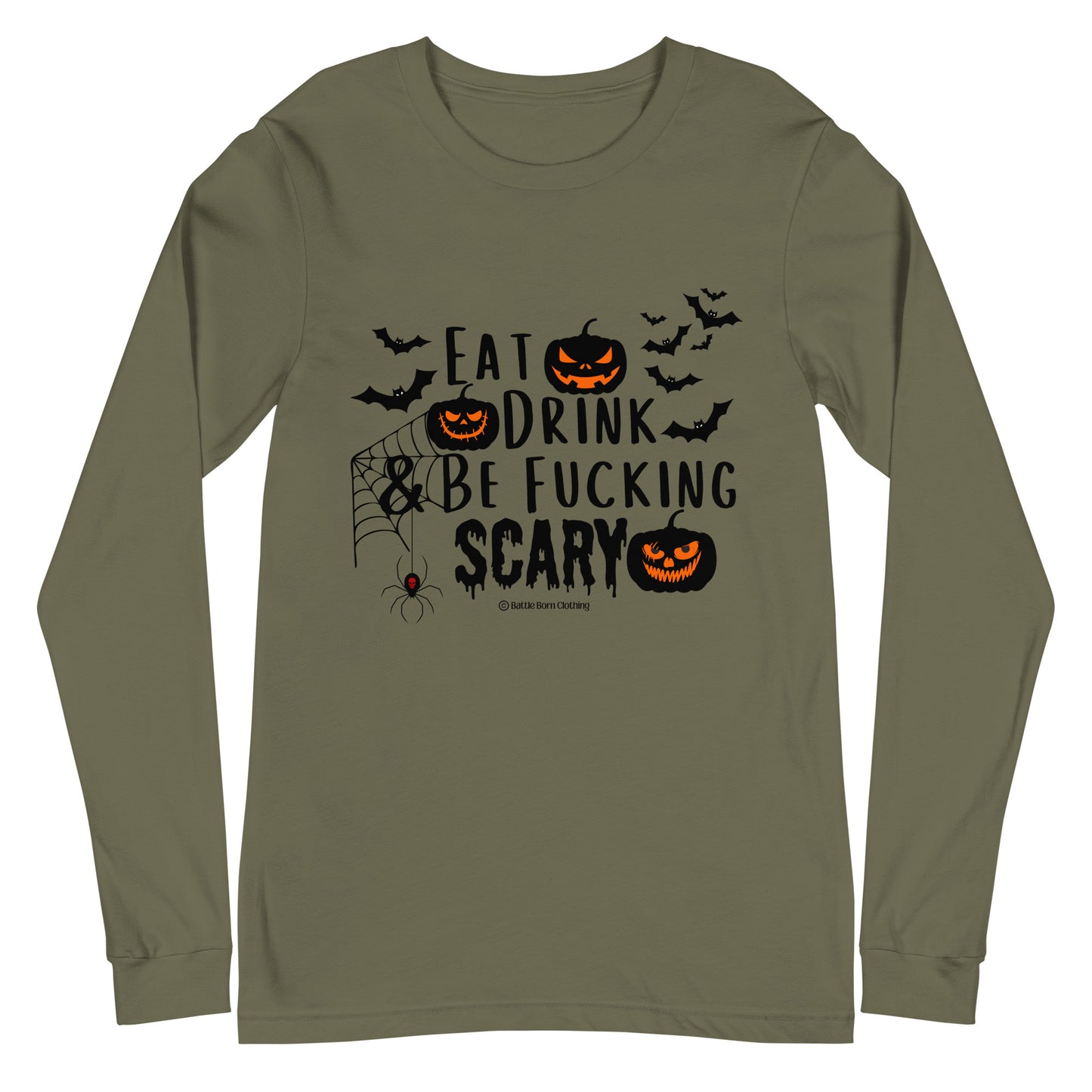 Be Fucking Scary Unisex Long Sleeve Tee