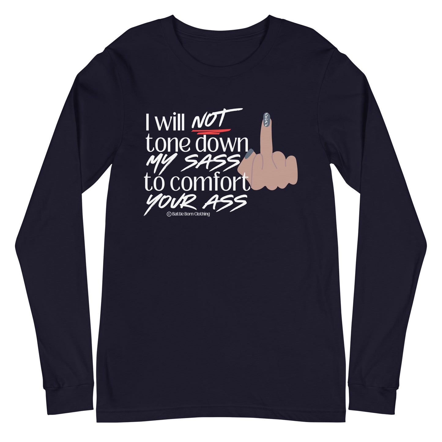 I WIll Not Unisex Long Sleeve Tee