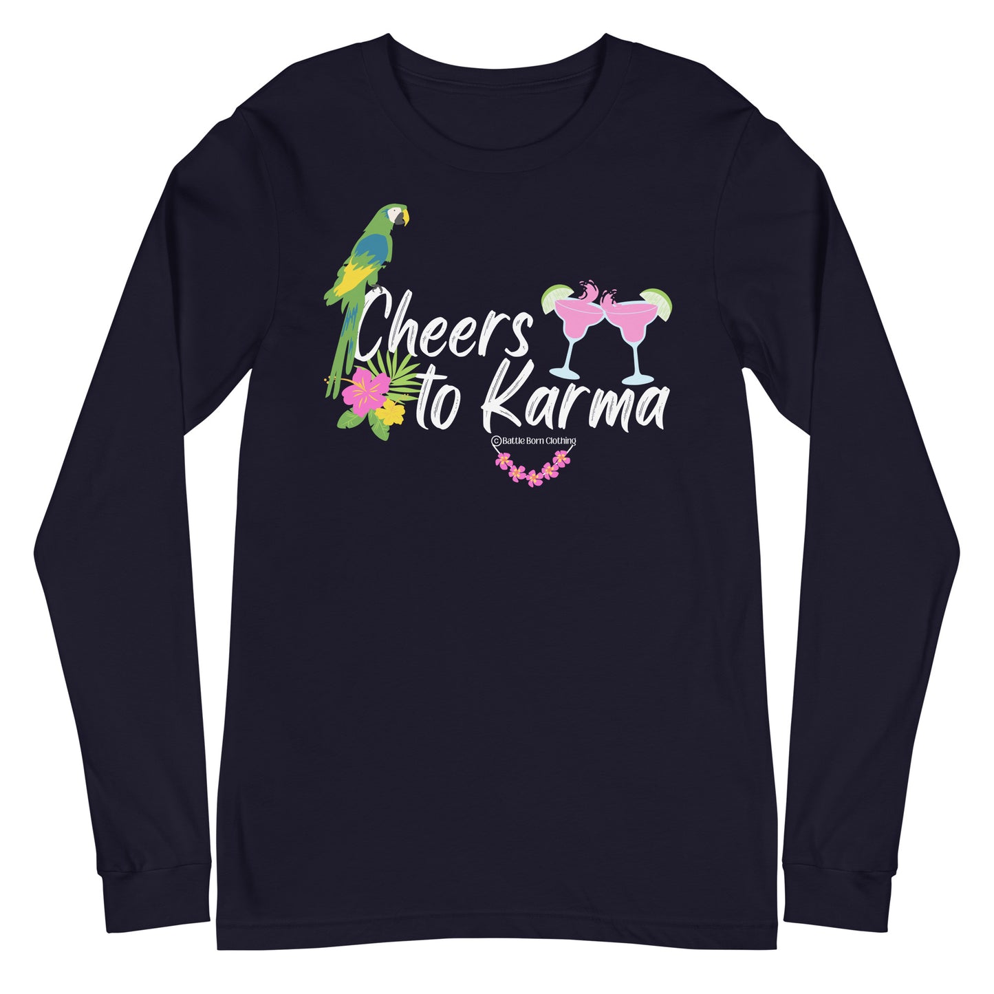 Cheers to Karma Unisex Long Sleeve Tee