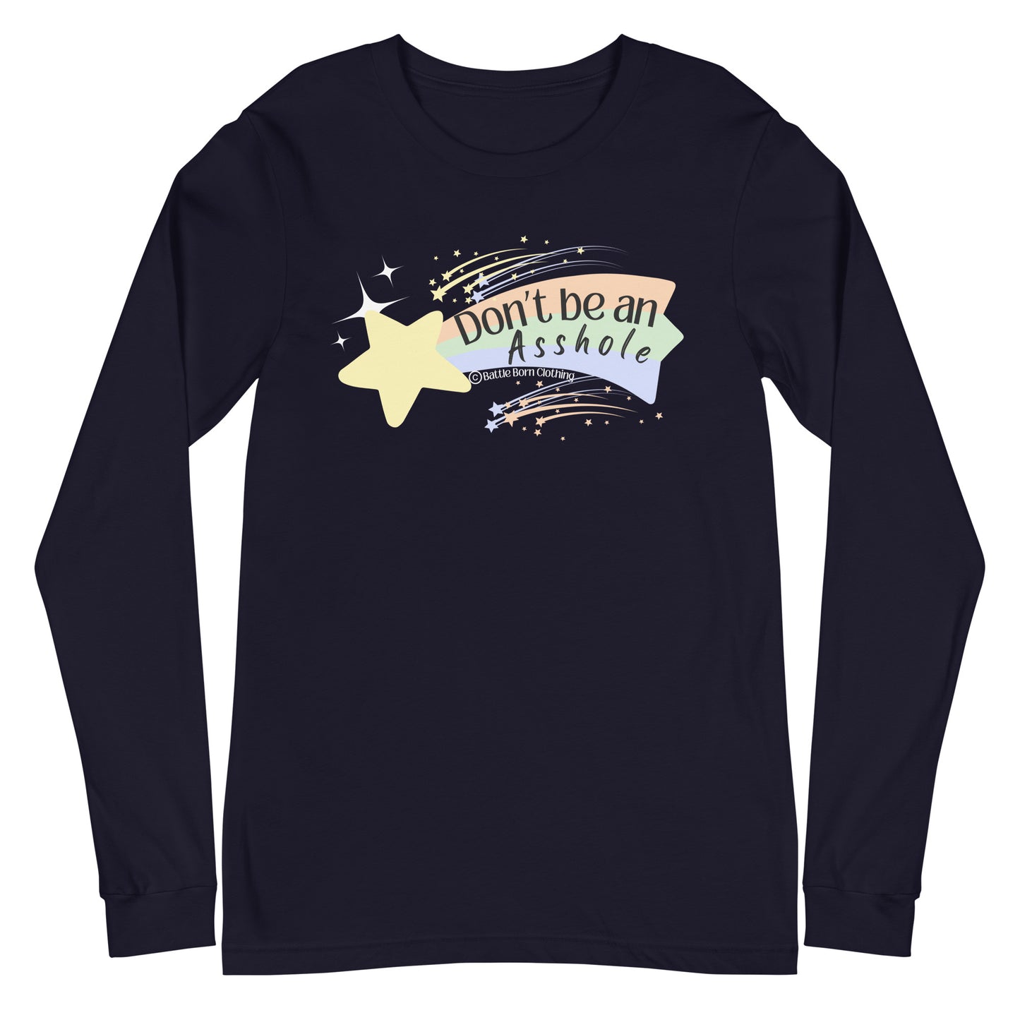 Don't be an Asshole Unisex Long Sleeve Tee